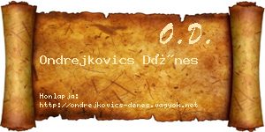 Ondrejkovics Dénes névjegykártya